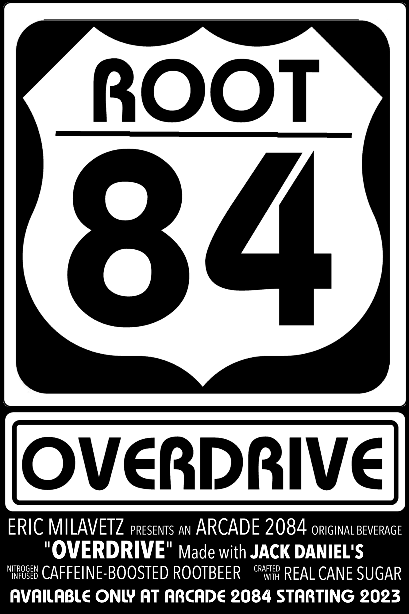 Black and white sign with 'ROOT 84 OVERDRIVE' and additional text about a caffeinated root beer and arcade event.
