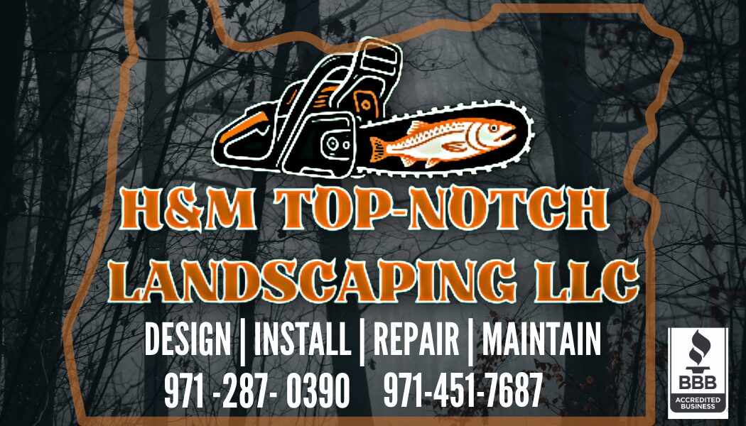 Logo for H&M Top-Notch Landscaping LLC with trees in background, includes chainsaw and fish, contact numbers below.